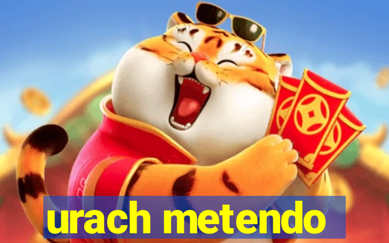 urach metendo